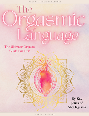 The Ultimate Orgasm Guide